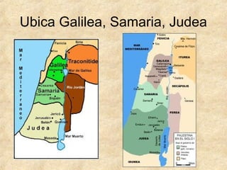 Ubica Galilea, Samaria, Judea

 