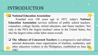 INTRODUCTION
 National Education Association
Founded over 150 years ago in 1857, today's National
Education Association s...
