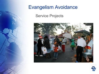 Evangelism Avoidance Service Projects 