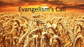 Evangelism’s Call
 