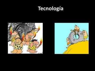 Tecnología
 