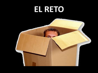 EL RETO
 