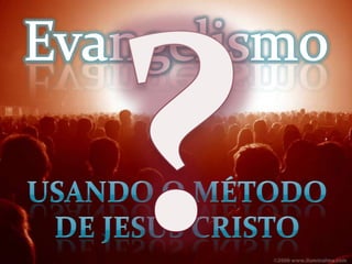 Evangelismo Pessoal - Parte 1