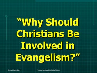 “ Why Should Christians Be Involved in Evangelism?” 
