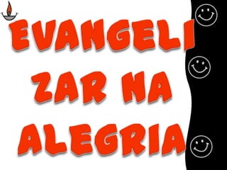 Evangelizar na Alegria