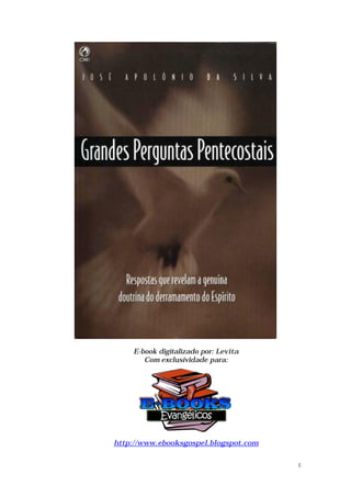 1
E-book digitalizado por: Levita
Com exclusividade para:
http://www.ebooksgospel.blogspot.com
 