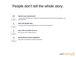 People don’t tell the whole story.
 