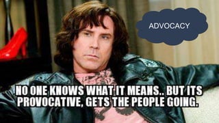 © PostBeyond Inc. Strictly Confidential. Do Not Distribute.
9
ADVOCACY
 