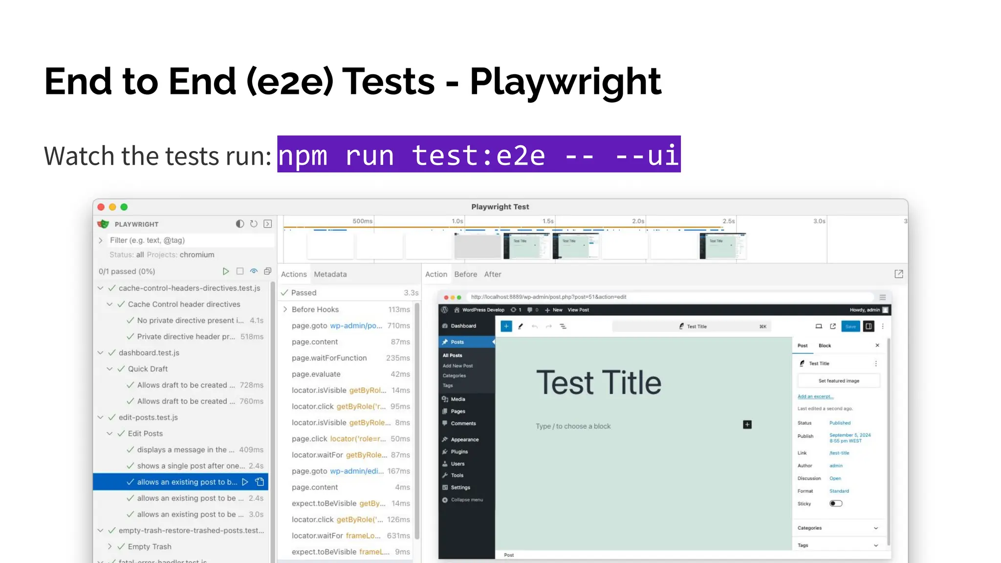 Watch the tests run: npm run test:e2e -- --ui
End to End (e2e) Tests - Playwright
 