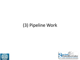 (3) Pipeline Work
 