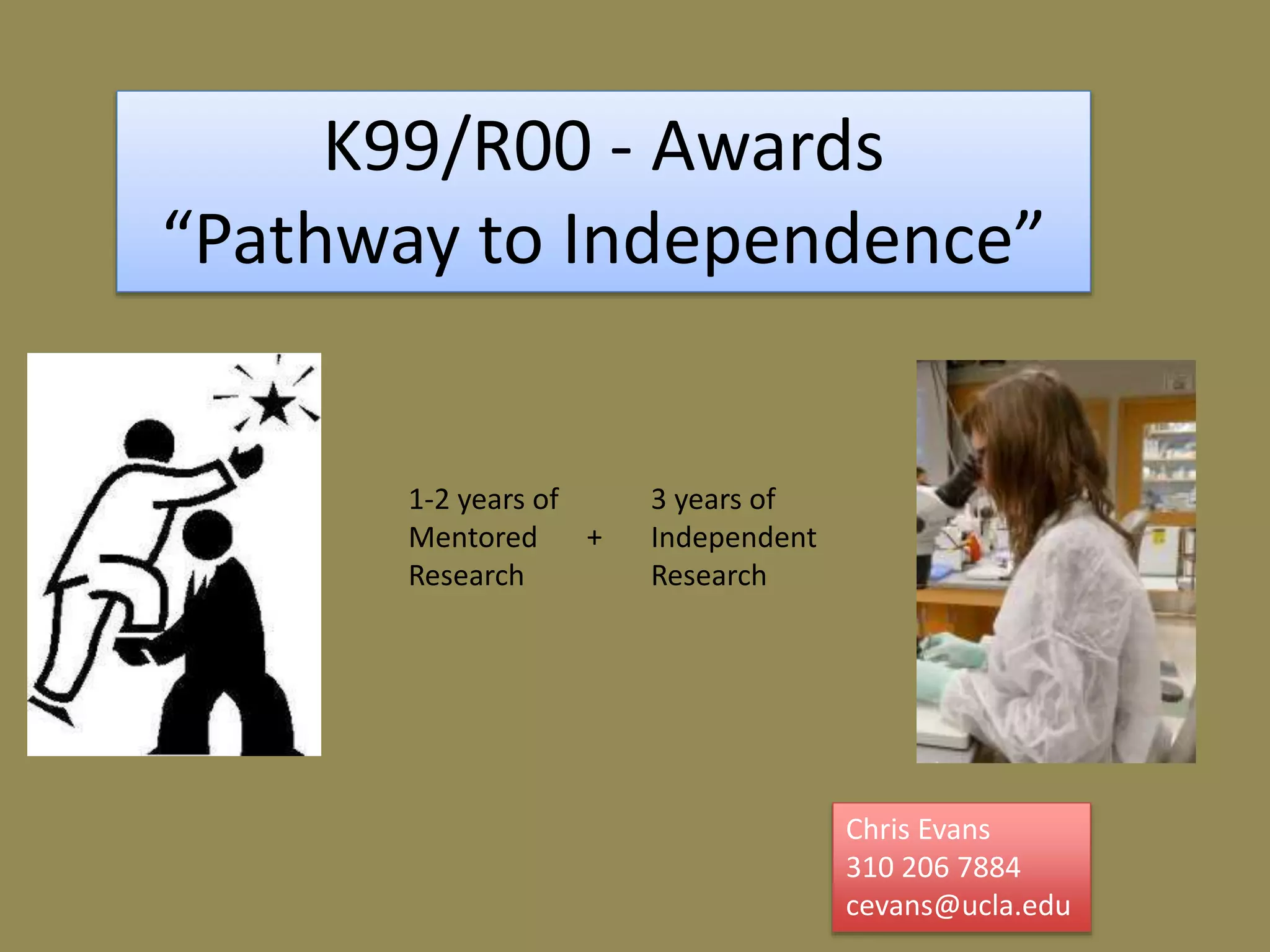 Considerations in Applying for a K99 Award: the NIH "Pathway to