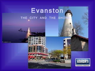 Evanston
THE CITY AND THE SHORE.
 