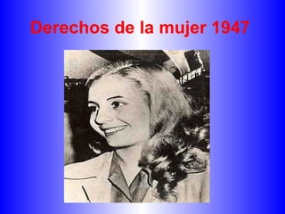 Derechos de la mujer 1947   