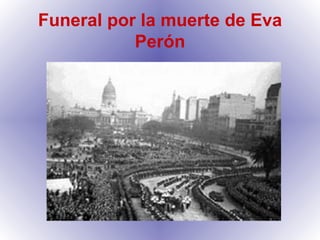 Funeral por la muerte de Eva Perón 