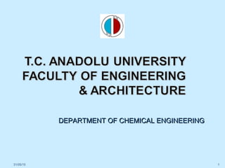 DEPARTMENT OF CHEMICAL ENGINEERINGDEPARTMENT OF CHEMICAL ENGINEERING
31/05/15 1
 
