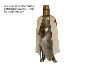 ¡¡¡SÍ, ESA ERA YO!!! ME SENTÍA COMO EN UNA CÁRCEL… ¿QUÉ ME HABÍA PASADO? 