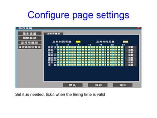Configure page settings
Set it as needed, tick it when the timing time is valid
 