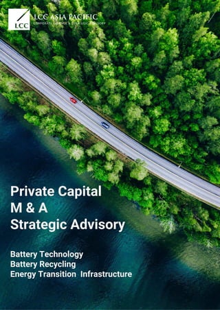 Private Capital
M & A
Strategic Advisory
Battery Technology
Battery Recycling
Energy Transition Infrastructure
 