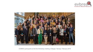 EVBRES participants at the first Workshop meeting in Bergen, Norway. February 2019
 