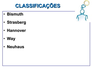 CLASSIFICAÇÕES  Bismuth Strasberg Hannover Way Neuhaus 