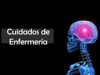 Cuidados de
Enfermería

 