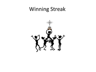 Winning Streak  