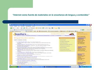 “ Internet como fuente de materiales en la enseñanza de lengua y contenidos”