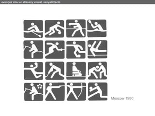 avenços clau en disseny visual, senyalització




                                                Moscow 1980
 