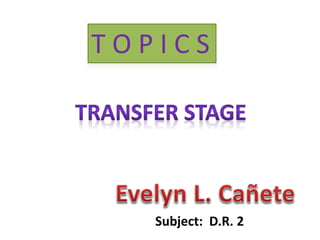 Evelyn . transfer stage | PPTX