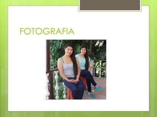 FOTOGRAFIA
 