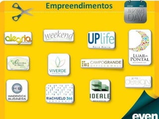 Even Day - Rio de Janeiro 2013 - (21) 3936-3885, 8125-1150