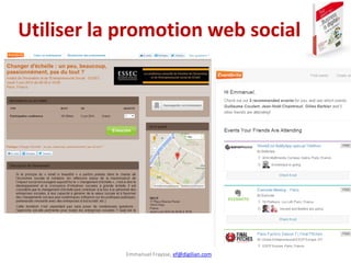 Emmanuel Fraysse, ef@digilian.com
Utiliser la promotion web social
 