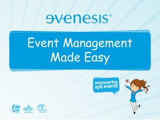 Event Management
   Made Easy
 