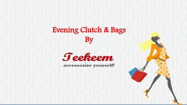 Evening Clutch & Bags
By
 