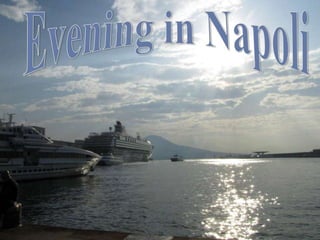 Evening in Napoli 