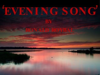 ‘ EVENING SONG’ BY RONALD ROYBAL 