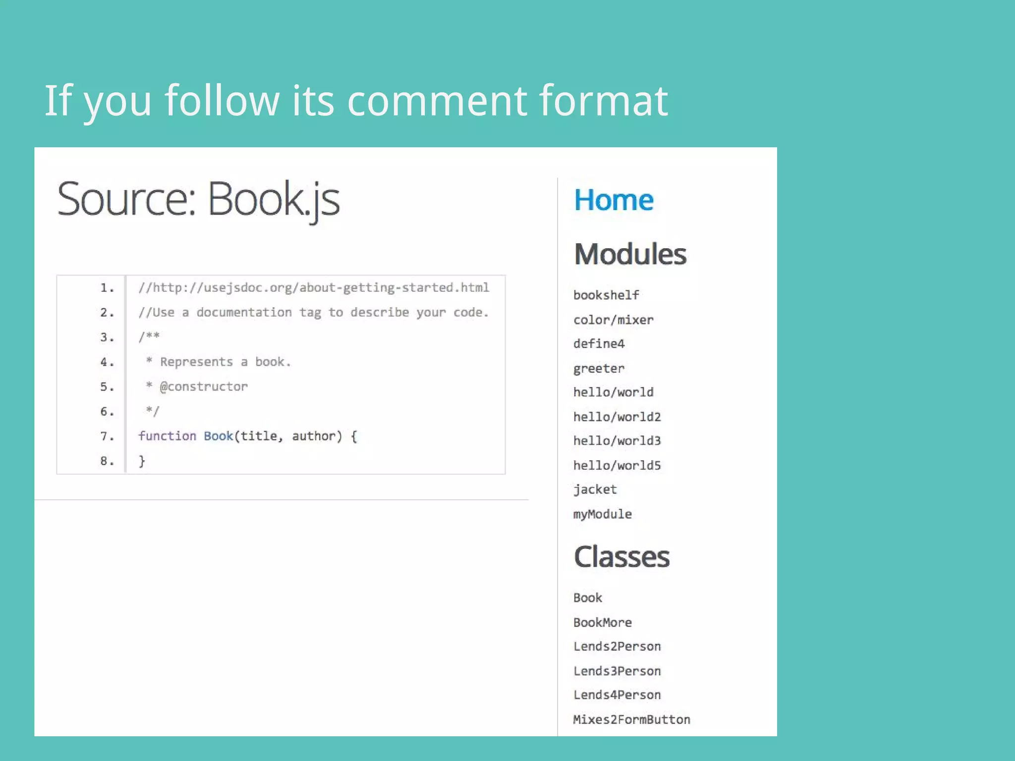 If you follow its comment format
 