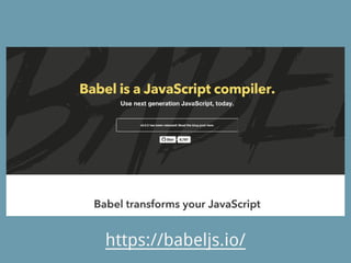 https://babeljs.io/
 