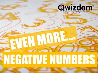 NEGATIVE NUMBERS
 