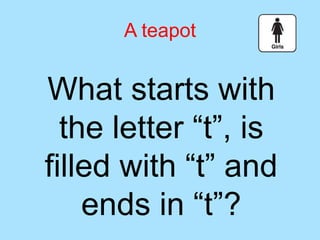 Teapot Riddle Even more riddles! | PPTX