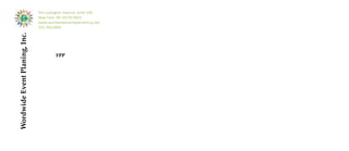 421 Lexington Avenue, Suite 500
New York, NY 10170-0555
www.worldwideeventplan/emcp.net
555.769.9999
Wordwide Event Planing, Inc.
YFF