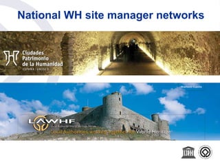 National WH site manager networks
 