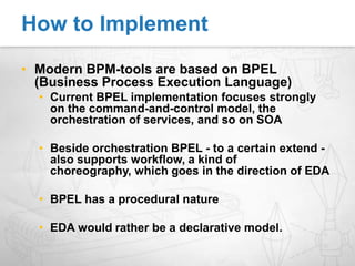SOA vs EDAService Oriented ArchitectureApplications are composed in design-timeLinear flow between servicesPredictable behaviorRequest/Response is common, and often overusedEvent Driven ArchitectureApplications are composed at run-timeAsynchronous componentsReactive behavior
