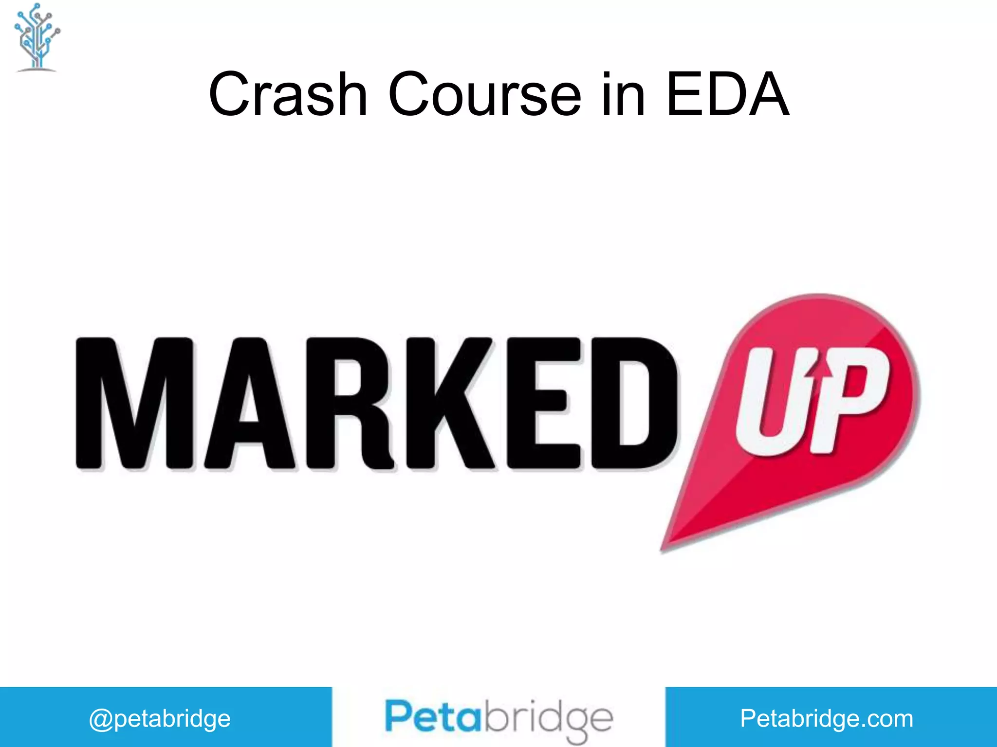 @petabridge Petabridge.com Crash Course in EDA 