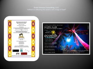 Event Visions Consulting, LLC.“brilliant at reflecting the world’s own image of itself”