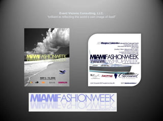 Event Visions Consulting, LLC.“brilliant at reflecting the world’s own image of itself”