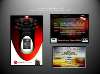 Event Visions Consulting, LLC.“brilliant at reflecting the world’s own image of itself”