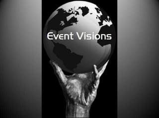 Event Visions Consulting, LLC.“brilliant at reflecting the world’s own image of itself”