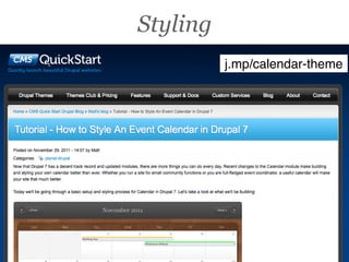 Styling
          j.mp/calendar-theme
 