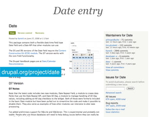Date entry




drupal.org/project/date
 